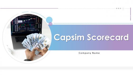 Capsim scorecard powerpoint presentation slides