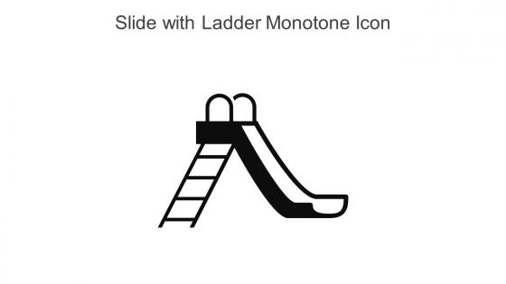 Slide With Ladder Monotone Icon In Powerpoint Pptx Png And Editable Eps Format