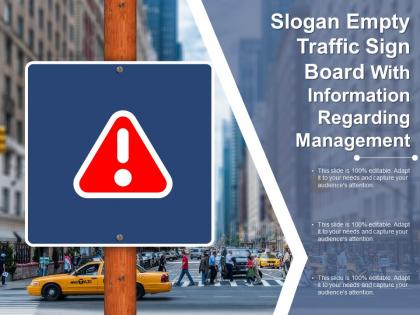 Slogan empty traffic sign board with information regarding management