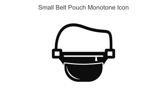 Small Belt Pouch Monotone Icon In Powerpoint Pptx Png And Editable Eps Format