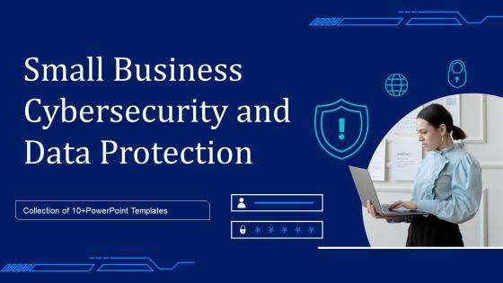 Small Business Cybersecurity And Data Protection Powerpoint PPT Template Bundles
