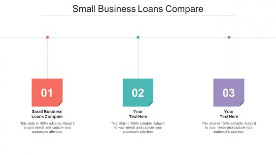 Small Business Loans Compare Ppt Powerpoint Presentation File Inspiration Cpb