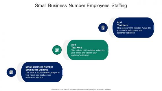 Small Business Number Employees Staffing In Powerpoint And Google Slides Cpb