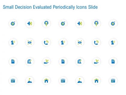 Small decision evaluated periodically icons slide ppt powerpoint ideas