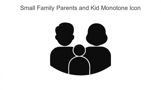 Small Family Parents And Kid Monotone Icon In Powerpoint Pptx Png And Editable Eps Format