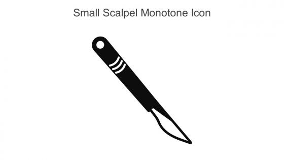 Small Scalpel Monotone Icon In Powerpoint Pptx Png And Editable Eps Format