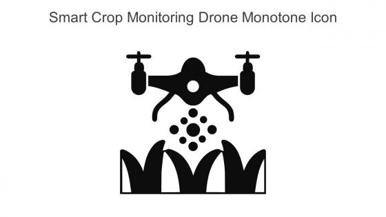 Smart Crop Monitoring Drone Monotone Icon In Powerpoint Pptx Png And Editable Eps Format