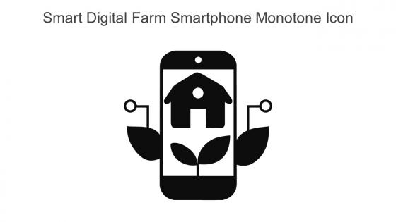 Smart Digital Farm Smartphone Monotone Icon In Powerpoint Pptx Png And Editable Eps Format