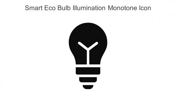 Smart Eco Bulb Illumination Monotone Icon In Powerpoint Pptx Png And Editable Eps Format