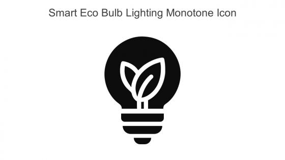 Smart Eco Bulb Lighting Monotone Icon In Powerpoint Pptx Png And Editable Eps Format