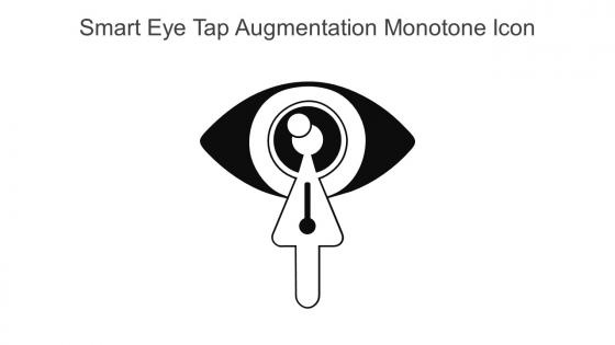 Smart Eye Tap Augmentation Monotone Icon In Powerpoint Pptx Png And Editable Eps Format