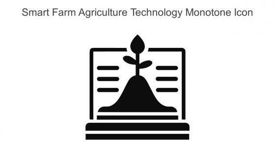 Smart Farm Agriculture Technology Monotone Icon In Powerpoint Pptx Png And Editable Eps Format