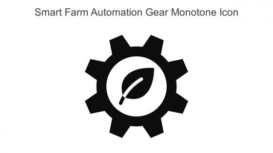 Smart Farm Automation Gear Monotone Icon In Powerpoint Pptx Png And Editable Eps Format