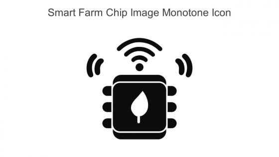 Smart Farm Chip Image Monotone Icon In Powerpoint Pptx Png And Editable Eps Format