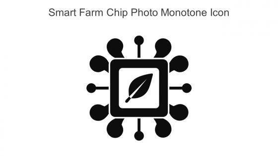 Smart Farm Chip Photo Monotone Icon In Powerpoint Pptx Png And Editable Eps Format