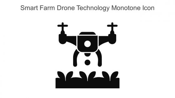 Smart Farm Drone Technology Monotone Icon In Powerpoint Pptx Png And Editable Eps Format