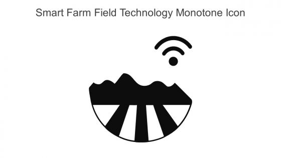 Smart Farm Field Technology Monotone Icon In Powerpoint Pptx Png And Editable Eps Format