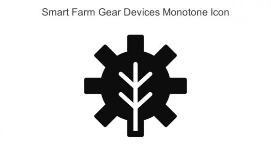 Smart Farm Gear Devices Monotone Icon In Powerpoint Pptx Png And Editable Eps Format