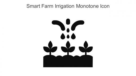 Smart Farm Irrigation Monotone Icon In Powerpoint Pptx Png And Editable Eps Format