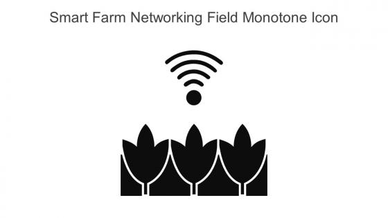 Smart Farm Networking Field Monotone Icon In Powerpoint Pptx Png And Editable Eps Format