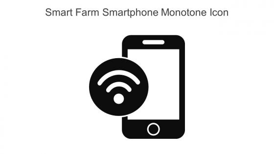 Smart Farm Smartphone Monotone Icon In Powerpoint Pptx Png And Editable Eps Format