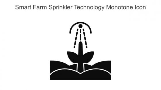 Smart Farm Sprinkler Technology Monotone Icon In Powerpoint Pptx Png And Editable Eps Format