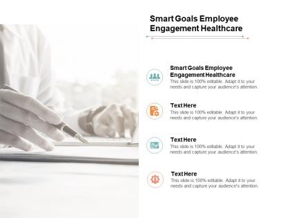 Smart goals employee engagement healthcare ppt powerpoint presentation layouts graphics cpb