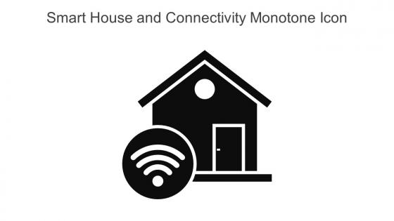 Smart House And Connectivity Monotone Icon In Powerpoint Pptx Png And Editable Eps Format