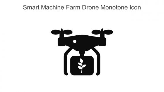 Smart Machine Farm Drone Monotone Icon In Powerpoint Pptx Png And Editable Eps Format