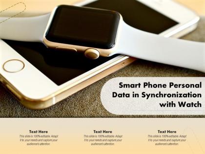 Smart phone personal data in synchronization with watch