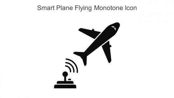 Smart Plane Flying Monotone Icon In Powerpoint Pptx Png And Editable Eps Format