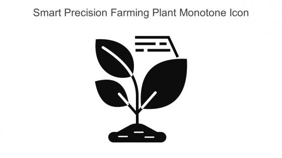 Smart Precision Farming Plant Monotone Icon In Powerpoint Pptx Png And Editable Eps Format