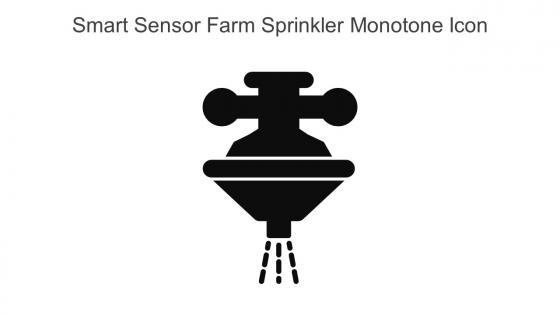 Smart Sensor Farm Sprinkler Monotone Icon In Powerpoint Pptx Png And Editable Eps Format