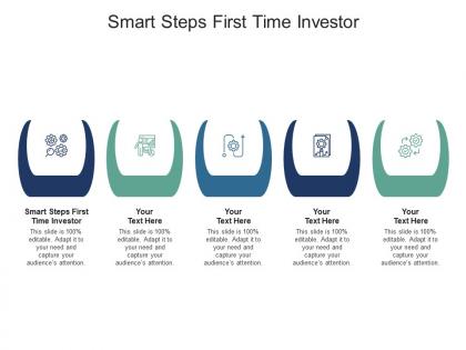Smart steps first time investor ppt powerpoint presentation outline model cpb