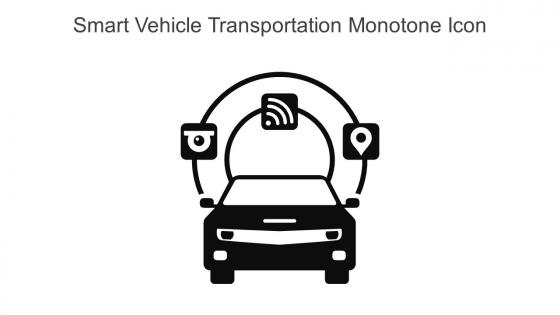 Smart Vehicle Transportation Monotone Icon In Powerpoint Pptx Png And Editable Eps Format