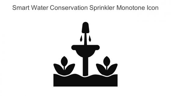 Smart Water Conservation Sprinkler Monotone Icon In Powerpoint Pptx Png And Editable Eps Format