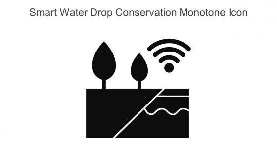 Smart Water Drop Conservation Monotone Icon In Powerpoint Pptx Png And Editable Eps Format