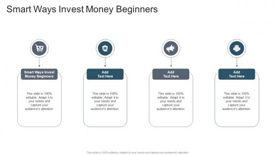 Smart Ways Invest Money Beginners In Powerpoint And Google Slides Cpb
