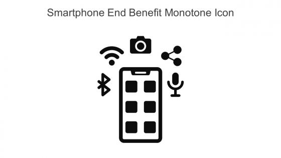 Smartphone End Benefit Monotone Icon In Powerpoint Pptx Png And Editable Eps Format
