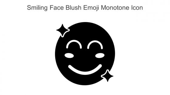 Smiling Face Blush Emoji Monotone Icon In Powerpoint Pptx Png And Editable Eps Format