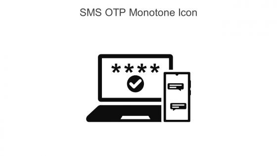 SMS OTP Monotone Icon In Powerpoint Pptx Png And Editable Eps Format