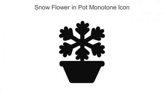 Snow Flower In Pot Monotone Icon In Powerpoint Pptx Png And Editable Eps Format