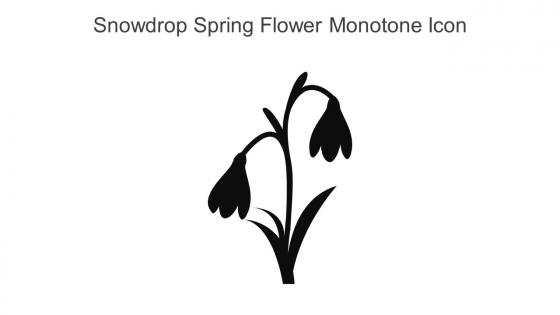 Snowdrop Spring Flower Monotone Icon In Powerpoint Pptx Png And Editable Eps Format
