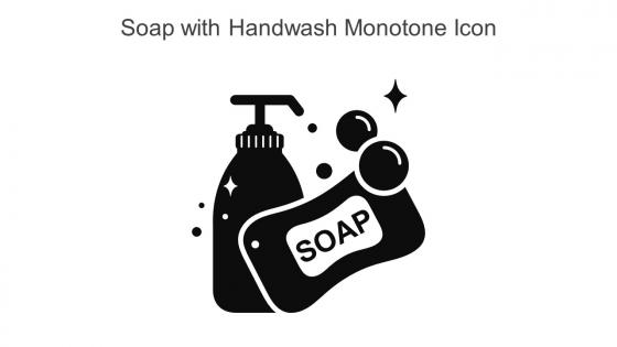 Soap With Handwash Monotone Icon In Powerpoint Pptx Png And Editable Eps Format