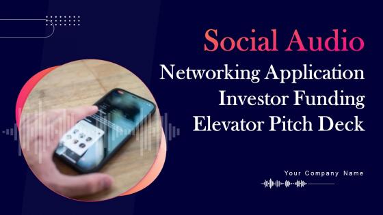 Social Audio Networking Application Investor Funding Elevator Pitch Deck Ppt Template