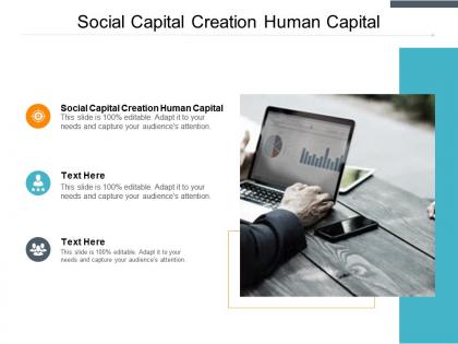 Social capital creation human capital ppt powerpoint presentation layouts cpb
