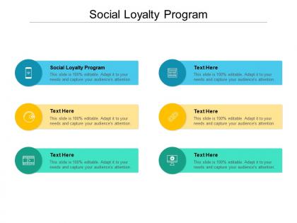 Social loyalty program ppt powerpoint presentation infographics diagrams cpb