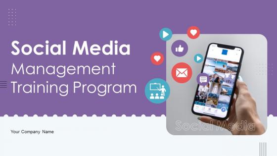 Social Media Management Training Program Powerpoint Presentation Slides DTE CD