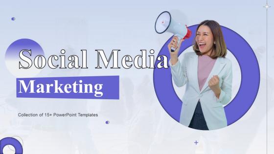 Social Media Marketing Powerpoint Ppt Template Bundles