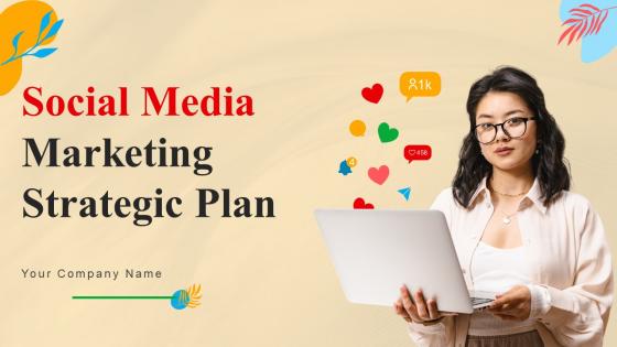 Social Media Marketing Strategic Plan Powerpoint Presentation Slides